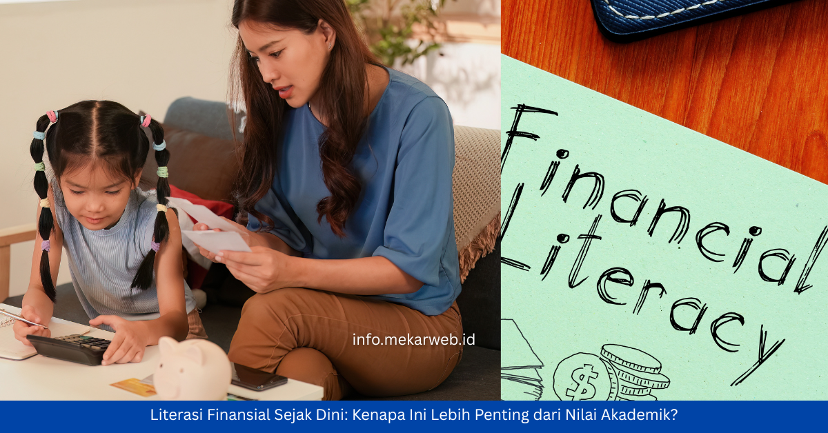 Literasi Finansial Sejak Dini: Lebih Penting dari Nilai Akademik?