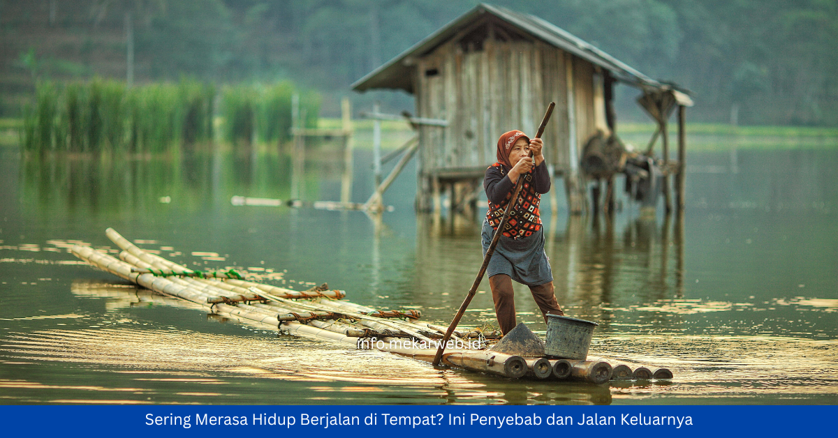 Kenapa Hidup Sering Merasa Berjalan di Tempat?