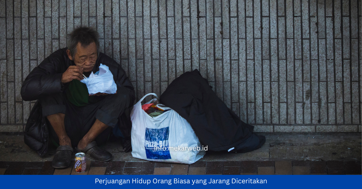 Perjuangan Hidup Orang Biasa yang Jarang Diceritakan