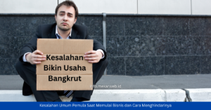 Kesalahan Umum Pemula Saat Memulai Bisnis dan Cara Menghindarinya