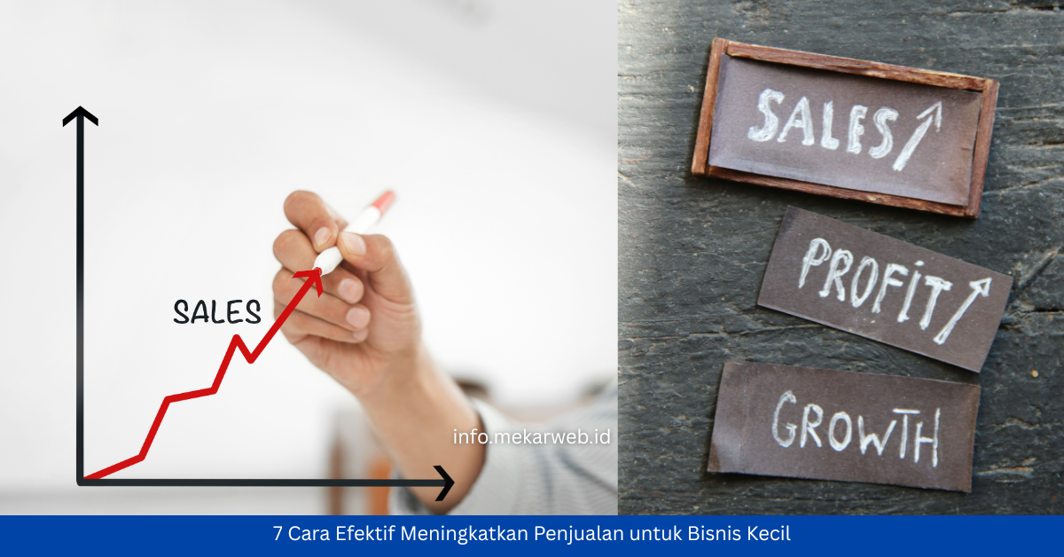 7 Cara Efektif Meningkatkan Penjualan untuk Bisnis Kecil