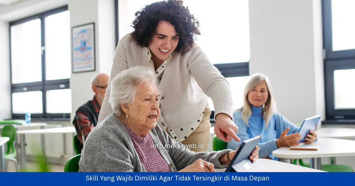 Skill Yang Wajib Dimiliki Agar Tidak Tersingkir di Masa Depan