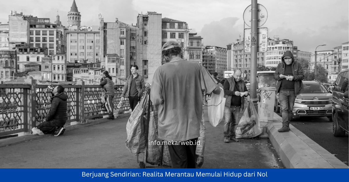 Berjuang Sendirian: Realita Merantau Memulai Hidup dari Nol