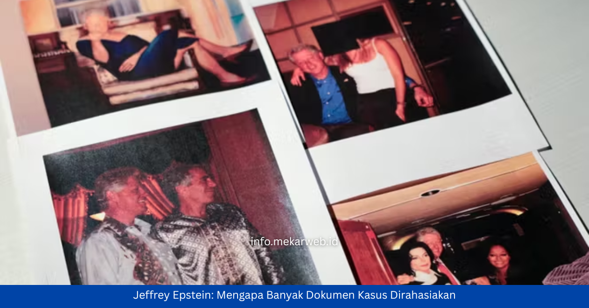 Jeffrey Epstein: Mengapa Banyak Dokumen Kasus Dirahasiakan