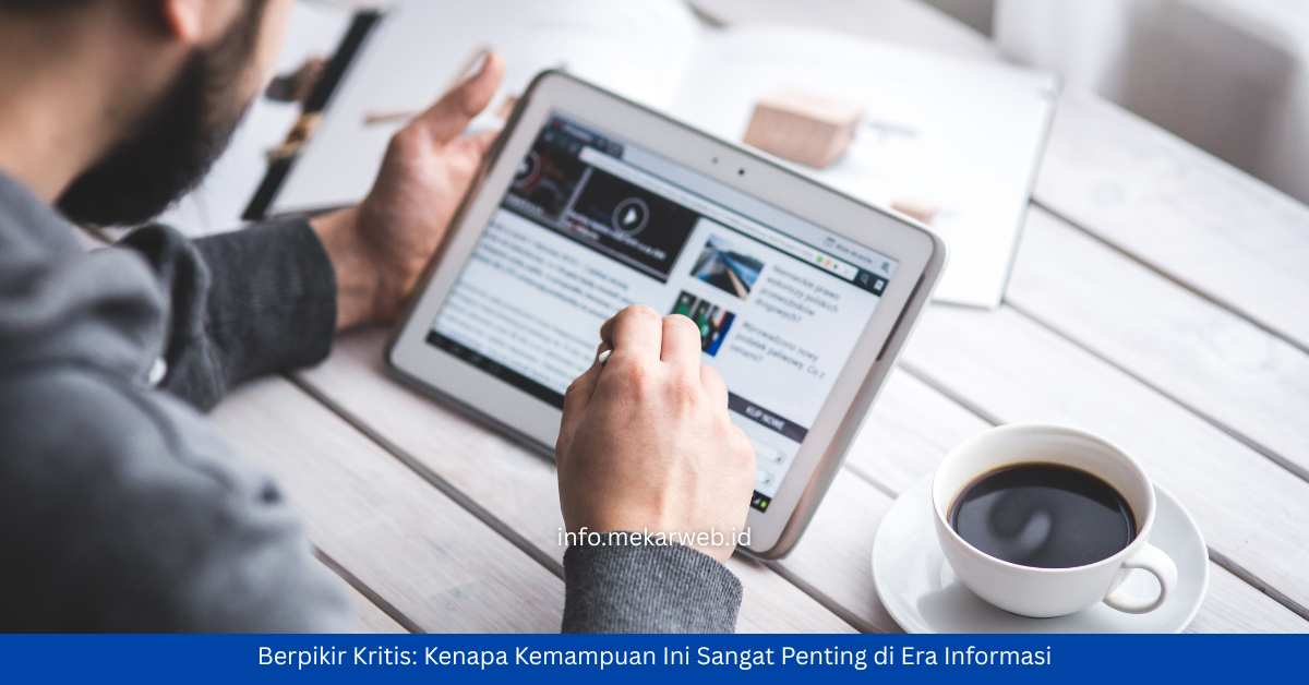 Berpikir Kritis: Kenapa Kemampuan Ini Sangat Penting Era Digital