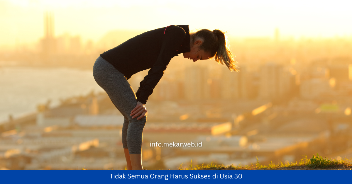 Tidak Semua Orang Harus Sukses di Usia 30